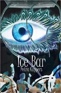 Petra Kuppers Book: Ice Bar. The cover is a blue eye with figures beneath.